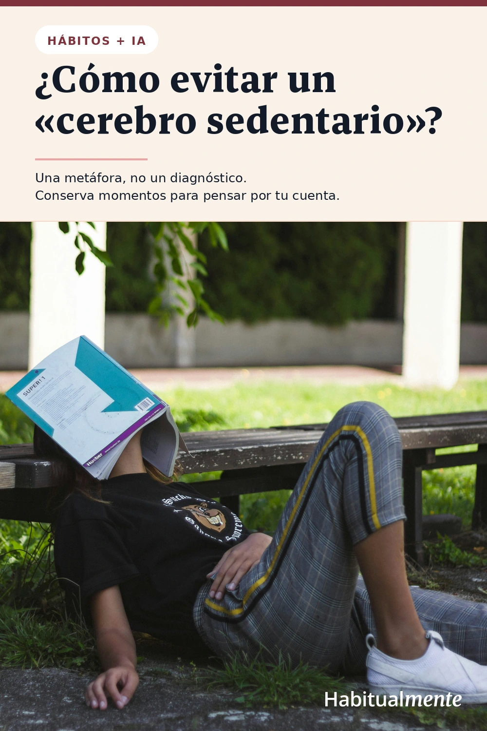 Cómo evitar un cerebro sedentario —metáfora, no diagnóstico—