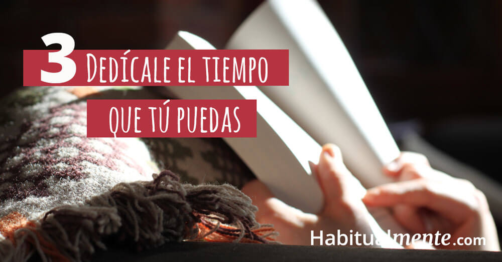 dedicale el tiempo que puedas