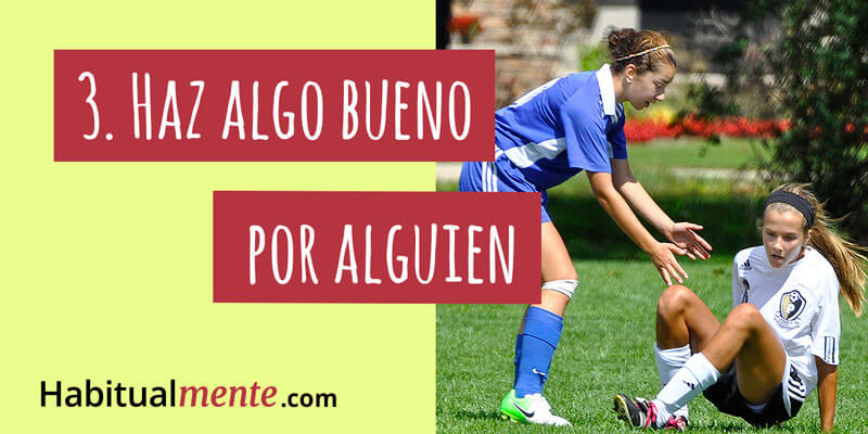 Parte 1: Las 5 formas de ser más feliz y sentirte bien