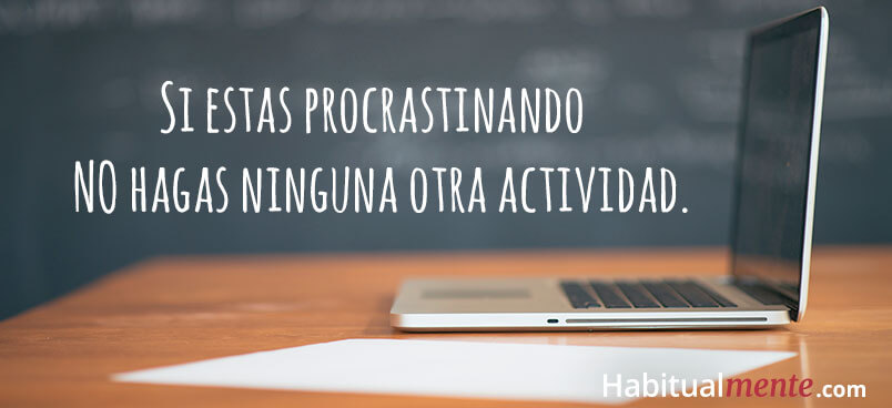 la estrategia perfecta para dejar de procrastinar
