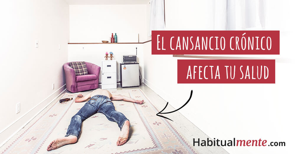 el cansancio crónico afecta tu salud