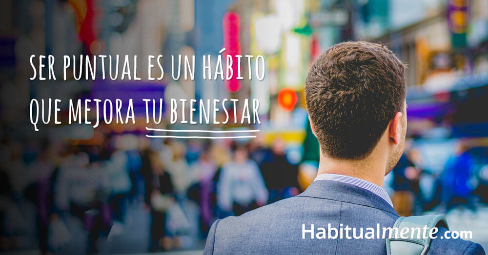 ser puntual es un habito que mejora tu bienestar