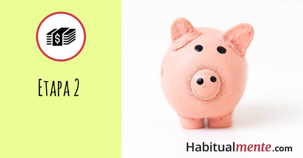 Etapa 2 ahorrar dinero